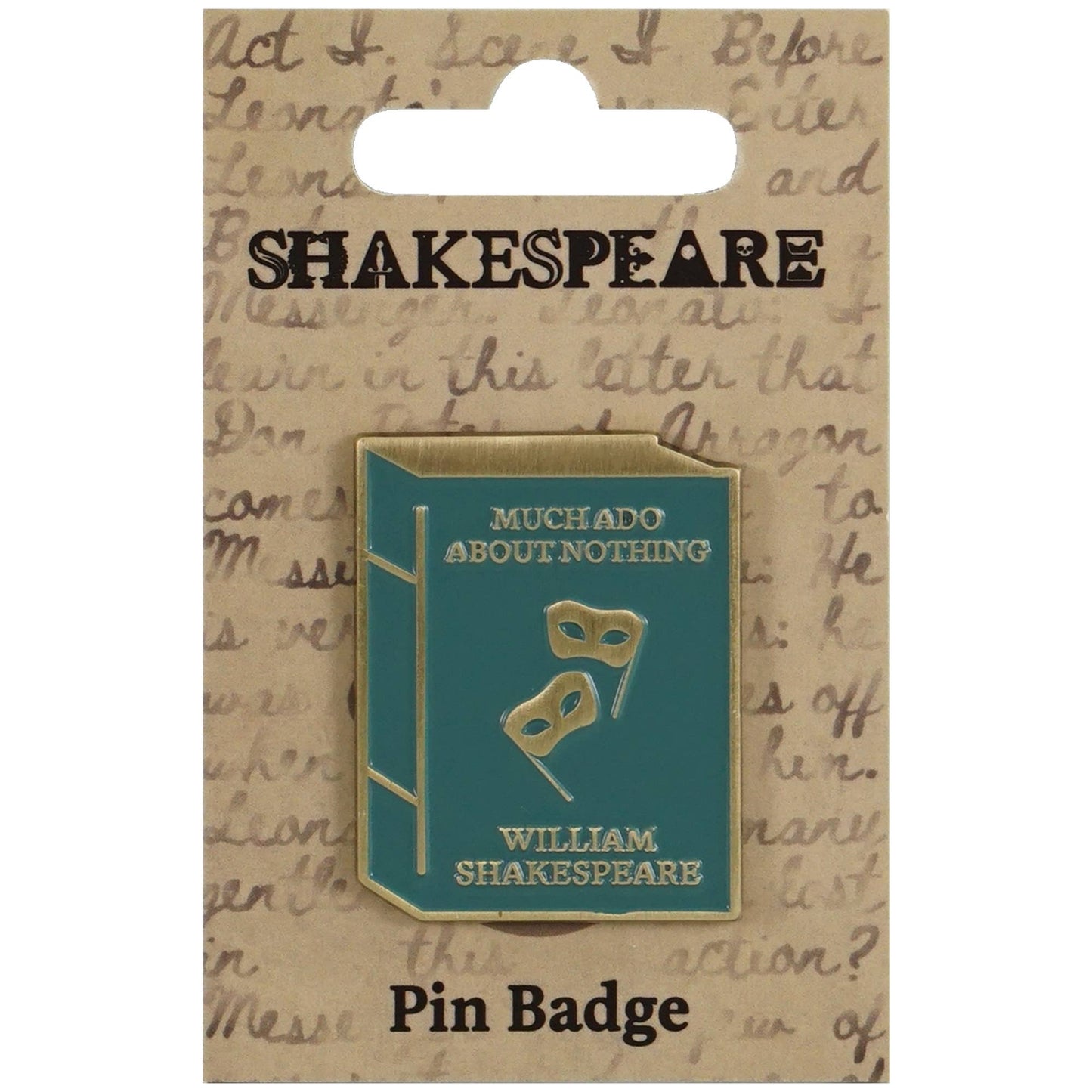 Pin badge - Shakespeare (Much Ado About Nothing)