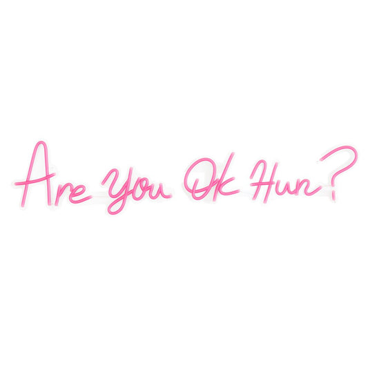 'Are you OK Hun?' Pink Neon LED Wall Mountable Sign