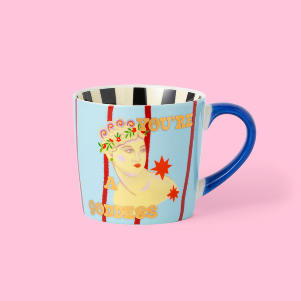 Mug "You're A Goddess"