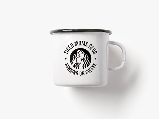 "Tired Moms Club" enamel mug