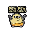 Yellow Duck Pin "Pew Pew Madafakas!"