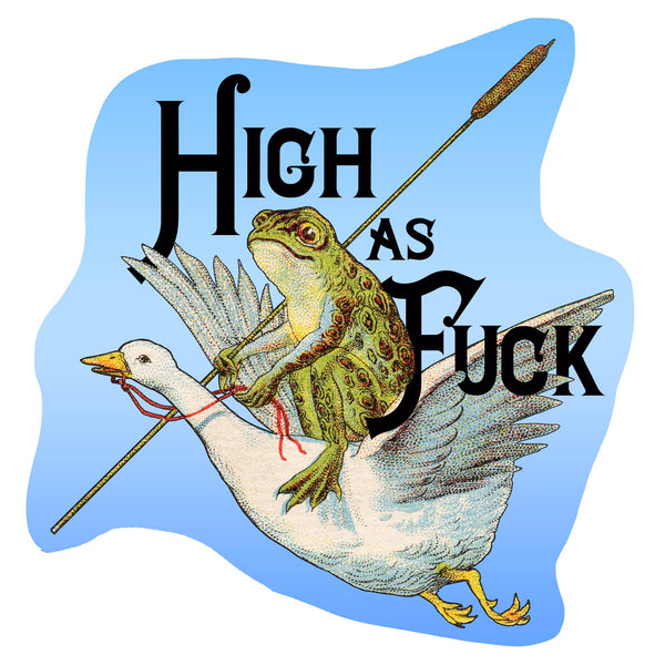 "High as Fuck" Frog with Goose Sticker