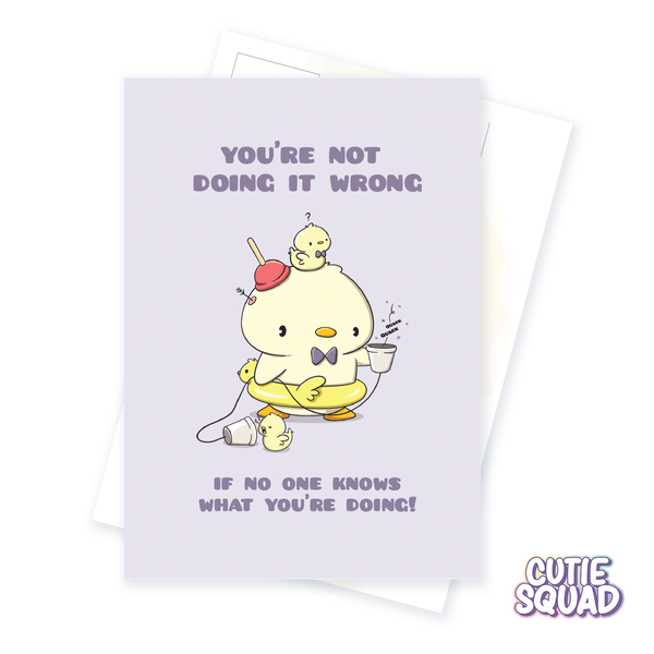Duck Postcard "You're Not Doing It Wrong"