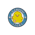 Yellow Duck Pin "I choose Fight"