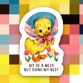 Autocollant Canard "Bit of a Mess But Doing My Best"
