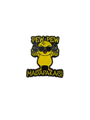 Chick Pin “Pew Pew Madafakas!”