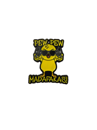 Chick Pin “Pew Pew Madafakas!”