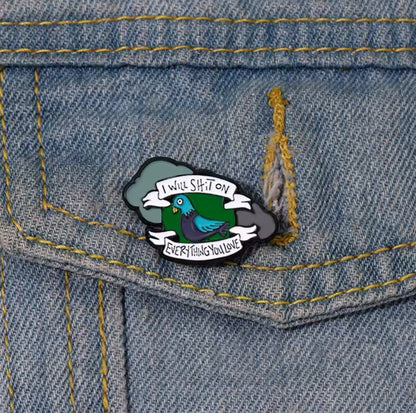 pin s pigeon i will shit on everything you love