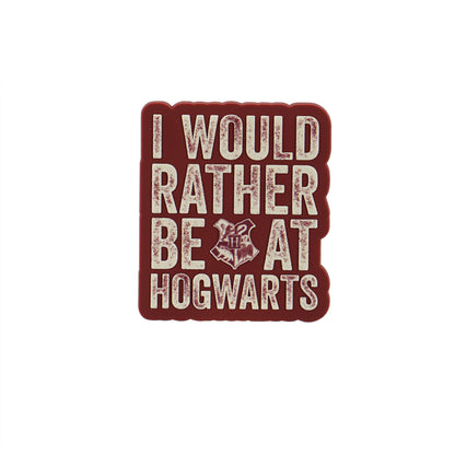 Harry Potter Magnet I Would Rather