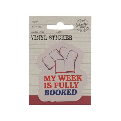 My Week Is Fully Booked Vinyl Sticker