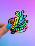 Holografische sticker met de tekst "Fuck"