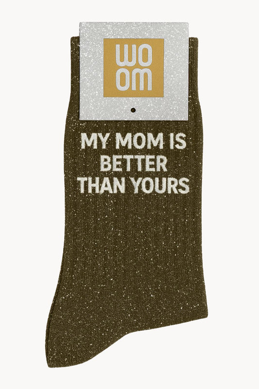 "My Mom Is Better Than Yours" Glitter Message Socks - Khaki