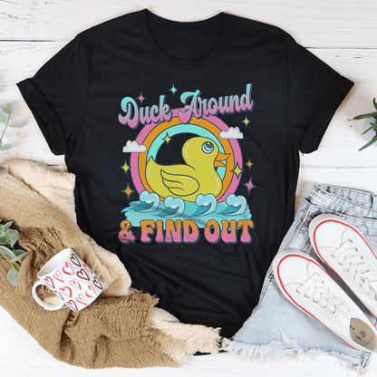 Duck Around & Find Out T-shirt