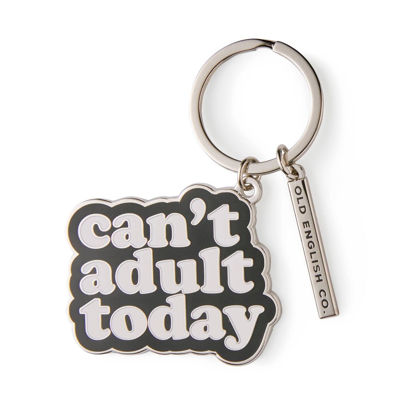 Can't adult teday keychain